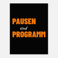 PAUSEN SIND PROGRAMM Textposter schwarz weiß im Hochformat