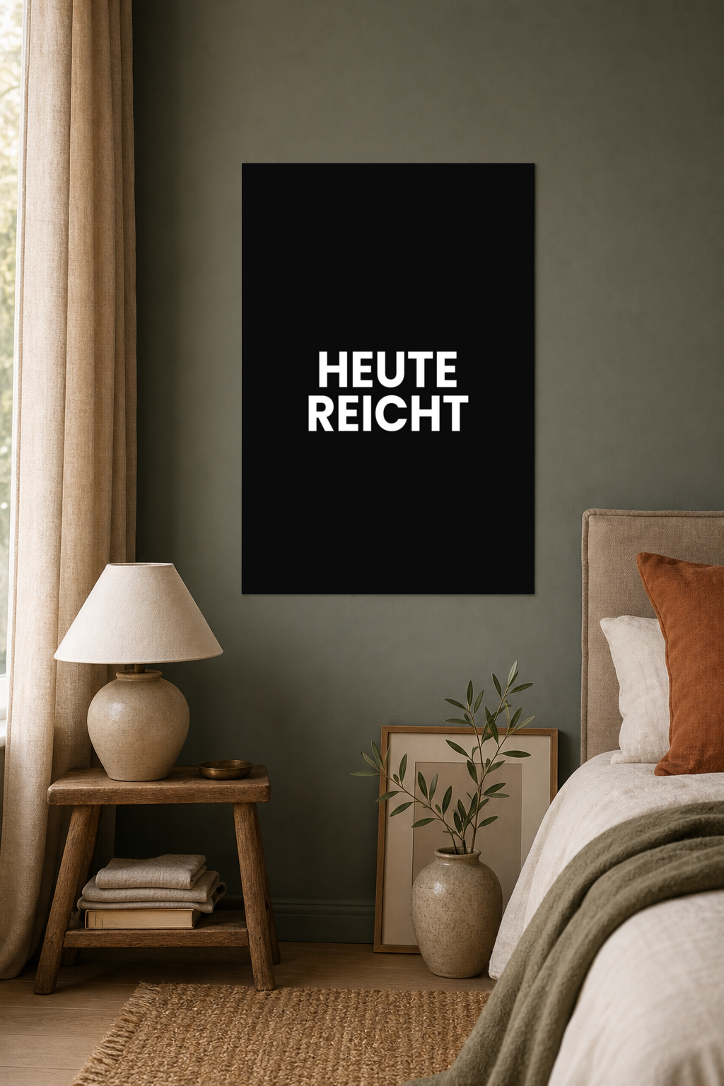 HEUTE REICHT Poster 30x40 cm als Typografieposter im Wohnraum