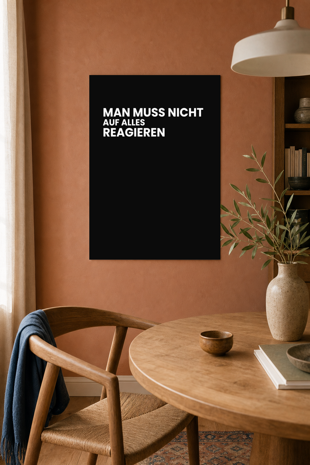 MAN MUSS NICHT AUF ALLES REAGIEREN Poster 30x40 cm als Typografieposter im Wohnraum
