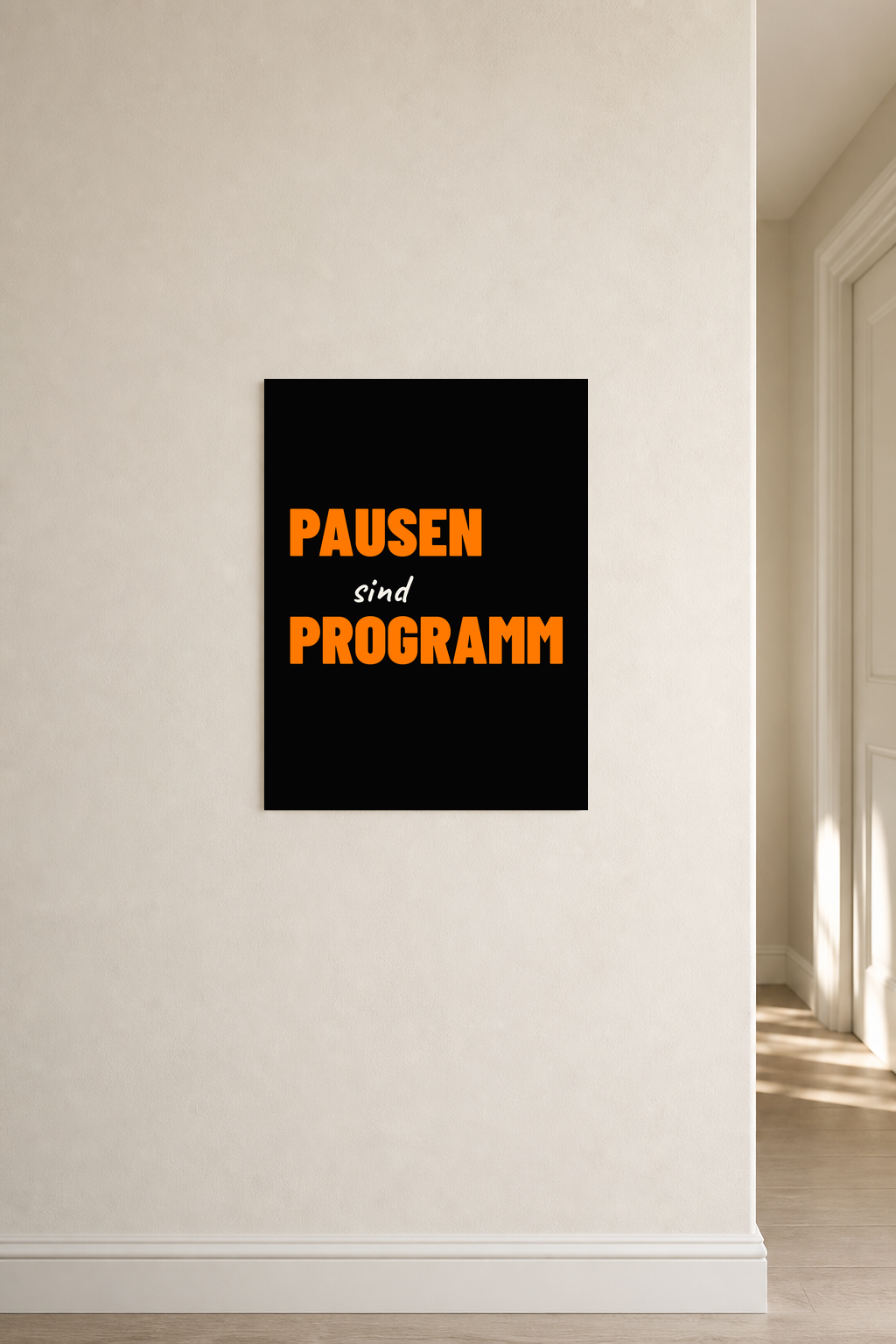 PAUSEN SIND PROGRAMM Poster 30x40 cm als Typografieposter im Wohnraum