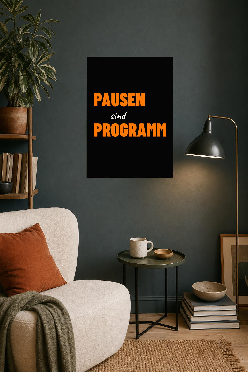 PAUSEN SIND PROGRAMM Poster 30x40 cm als Typografieposter im Wohnraum